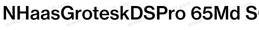 NHaasGroteskDSPro 65Md SC700字体转换